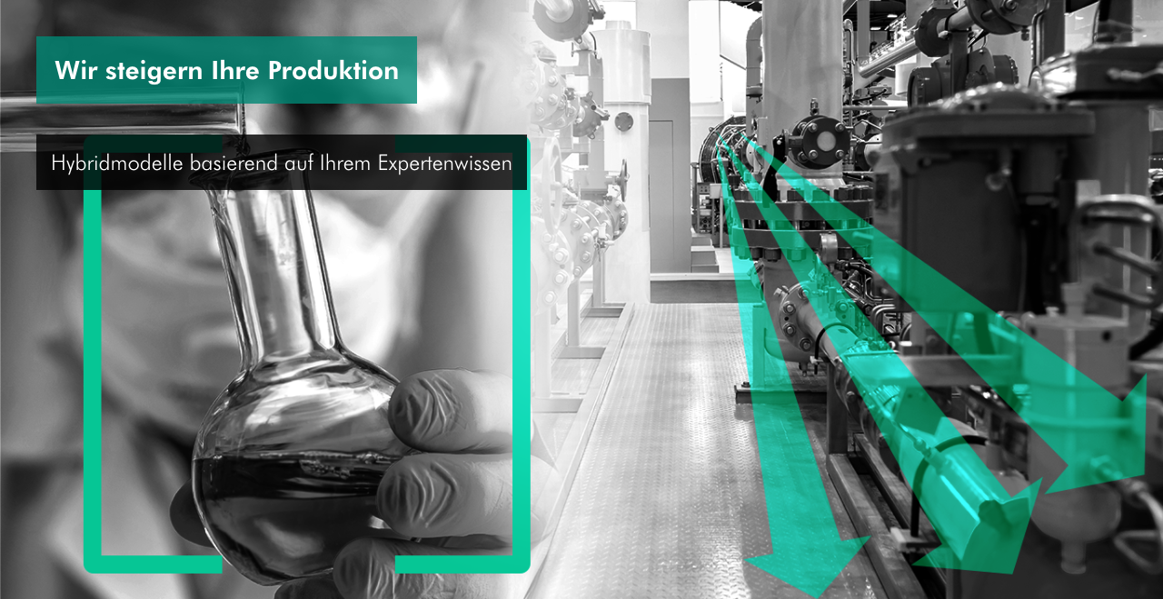 Wir verbessern Ihre Produktion mit Hybridmodellen, welche auf Ihrem Expertenwissen basieren.
